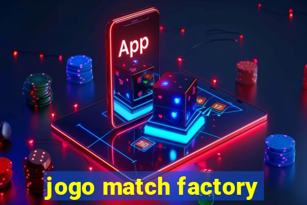 jogo match factory